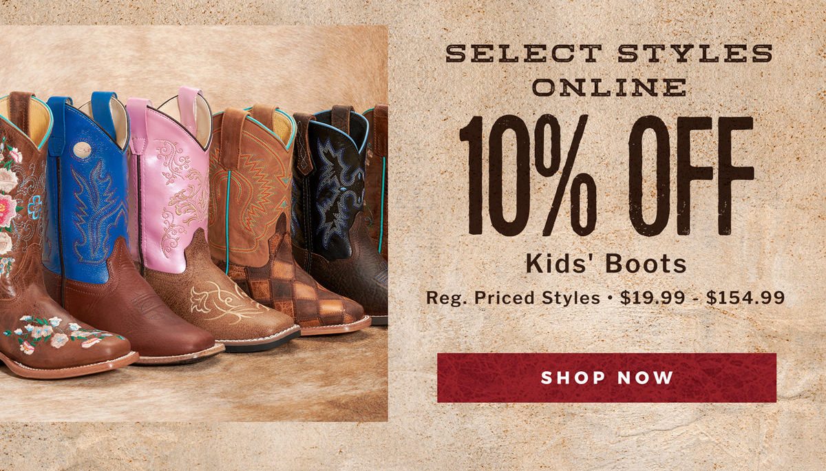 10% Off Kids' Boots (Select Styles Online) Reg. Priced Styles $19.99 - $154.99 Shop Now