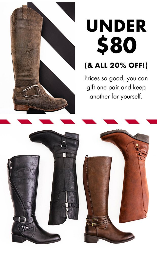 UNDER $80 & ALL 20% OFF! PRICES SO GOOD, YOU CAN GIFT ONE PAIR AND KEEP ANOTHER FOR YOURSELF.