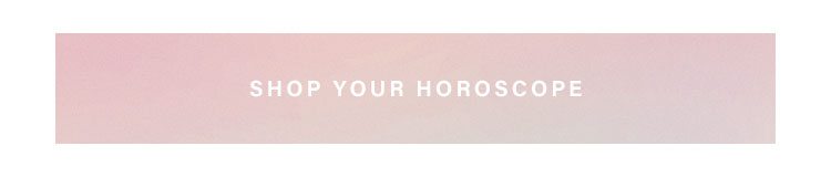 Shop Your Horoscope