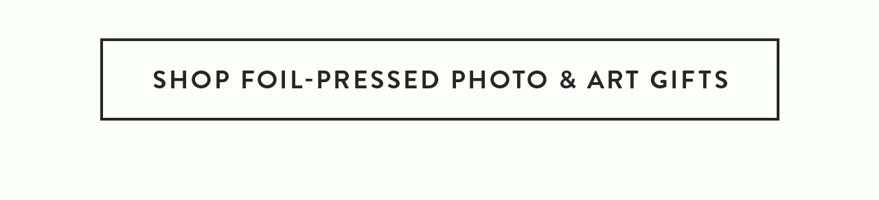 Shop Foil-Pressed Photo & Art Gifts