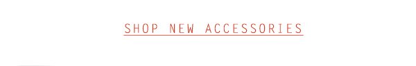 Shop new shoes and accessories.