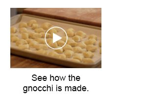 See how the gnocchi is made.