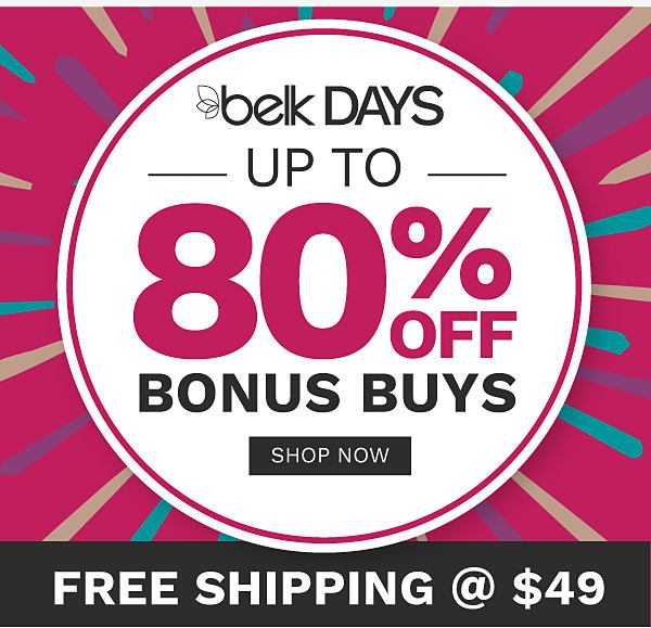 Belk Days - Up to 80% off Bonus Buys {Free shipping on orders of $49}. Shop Now.