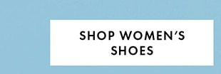 SHOP WOMEN'S SHOES