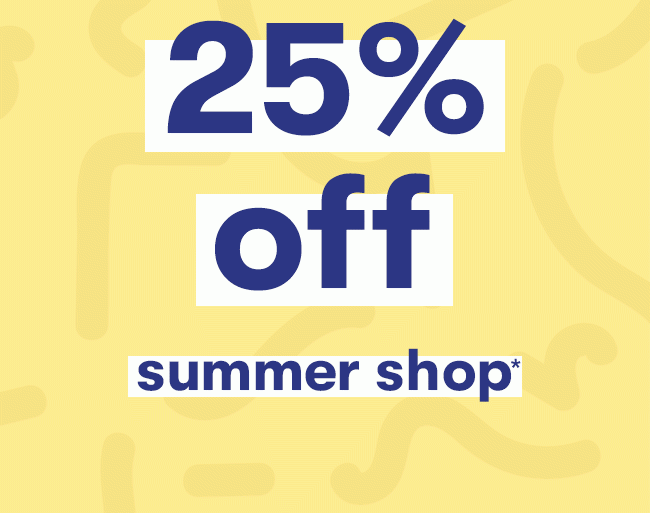 25% Off Summer Shop