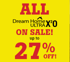 ALL Dream Home Ultra X2O ON SALE!