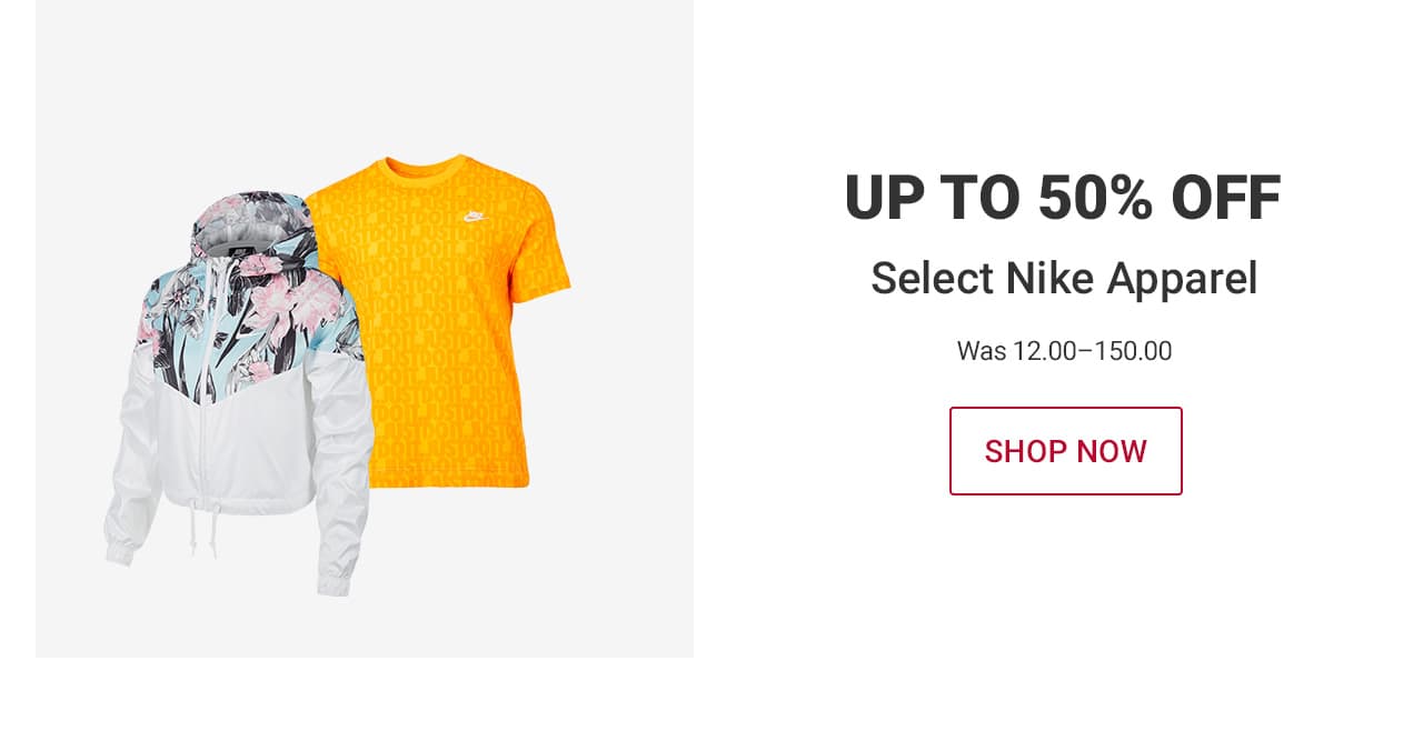 UP TO 50% OFF Select Nike Apparel Was 12.00–150.00 | SHOP NOW until 10pm ET – After 10pm, click here to shop more of this Week’s Deals. If you have trouble viewing this content, please contact Customer Service at 877-846-9997 for assistance.