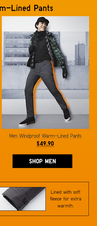 WINDPROOF WARM-LINED PANTS $49.90 - SHOP MEN