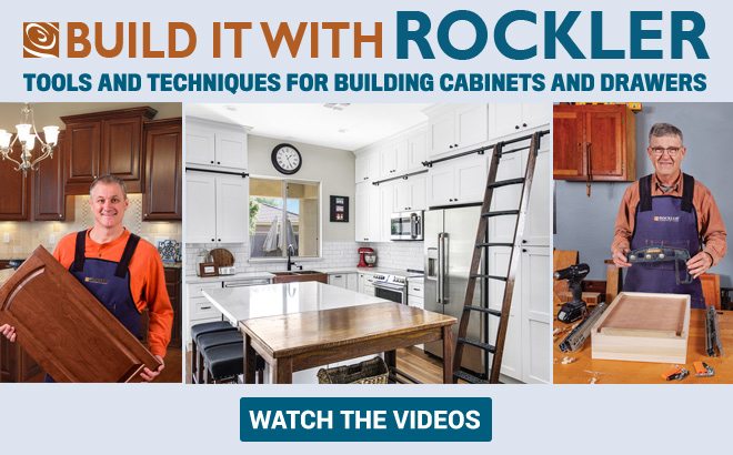 Build It With Rockler - Tools and Techniques For Building Cabinets and Drawers