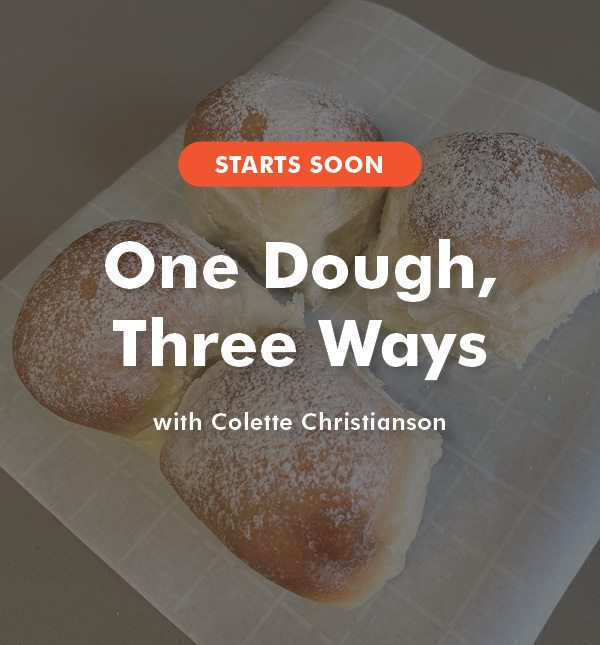 LIVE Event: One Dough, Three Ways 