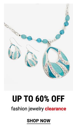 Up to 60% off fashion jewelry clearance. Shop Now.