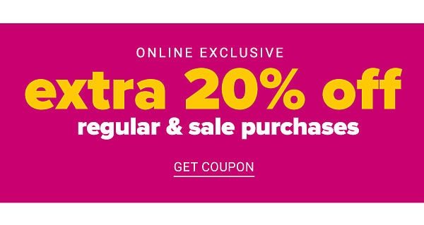 Online Exclusive - Extra 20% off Regular & Sale Purchases - Get Coupon