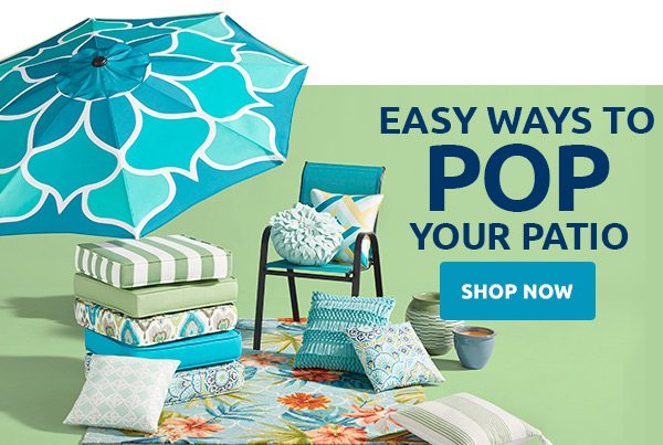 Easy ways to pop your patio. Shop now.