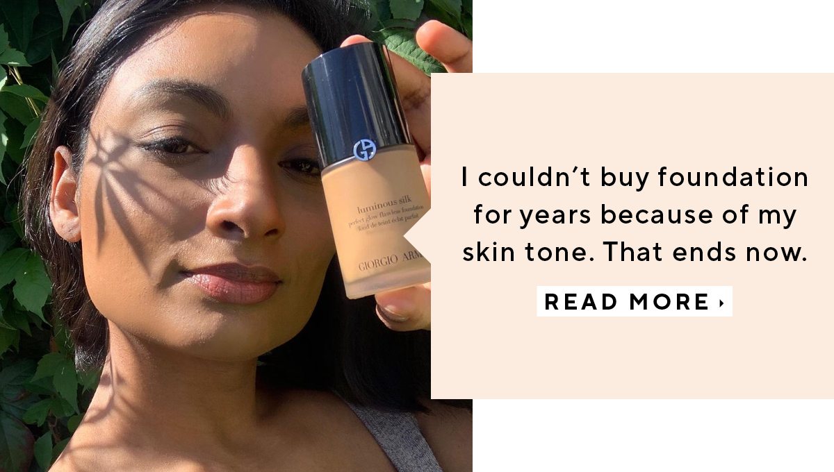 I couldn't buy foundation for years because of my skin tone. That ends now.