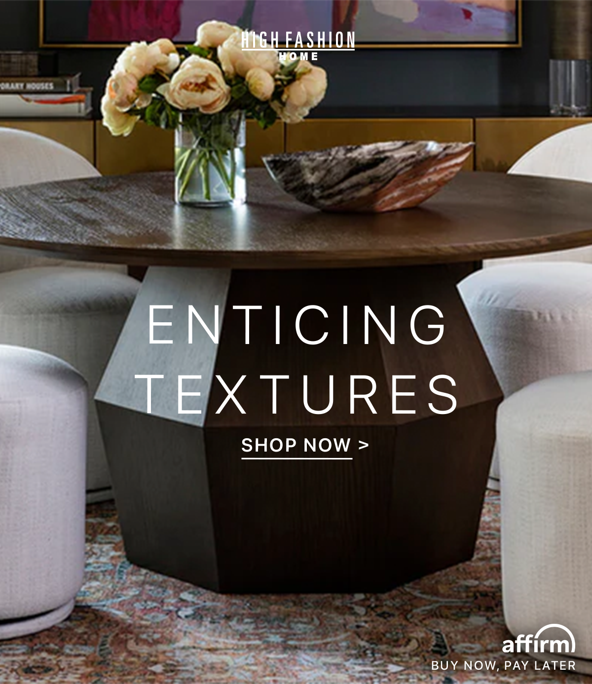 Enticing Textures | Shop Now >