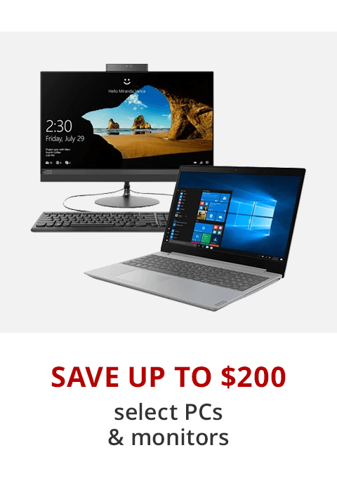 Save up to $200 select PCs Monitors