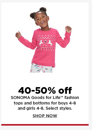 40-50% off sonoma goods for life tops and bottoms for kids 4-8. shop now.