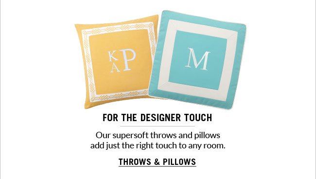 THROWS & PILLOWS