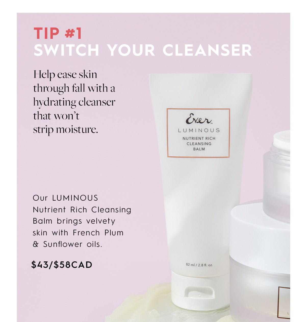 TIP #1 SWITCH YOUR CLEANSER