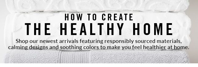 HOW TO CREATE THE HEALTHY HOME
