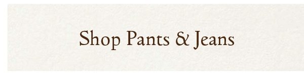 Shop Pants & Jeans