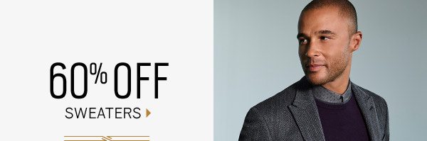 hit the NEW YEAR in stride | $279.99 Tuxedoes & Suits + $99.99 JOE Joseph Abboud, Nautica Sport Coats + 60% Off Sweaters + 3/$99.99 All Dress Shirts + 3/$99.99 Dress Pants & Chinos + Extra 30% Off Clearance + 2/$49.99 Clearance Dress Shirts and more - SHOP NOW