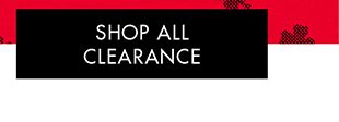 SHOP ALL CLEARANCE