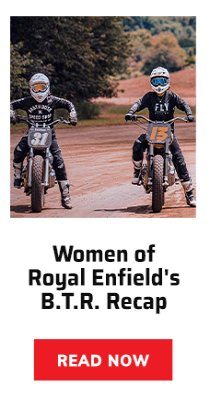 Women of Royal Enfield's B.T.R. Recap