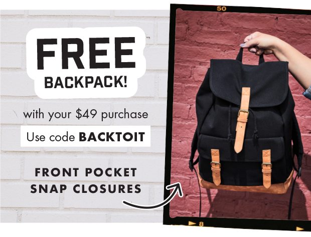 FREE BACKPACK!