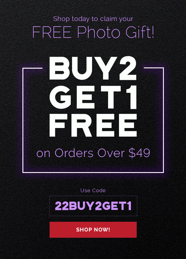 Shocking deal just for you! Buy 2 get 1 FREE on orders over $49!