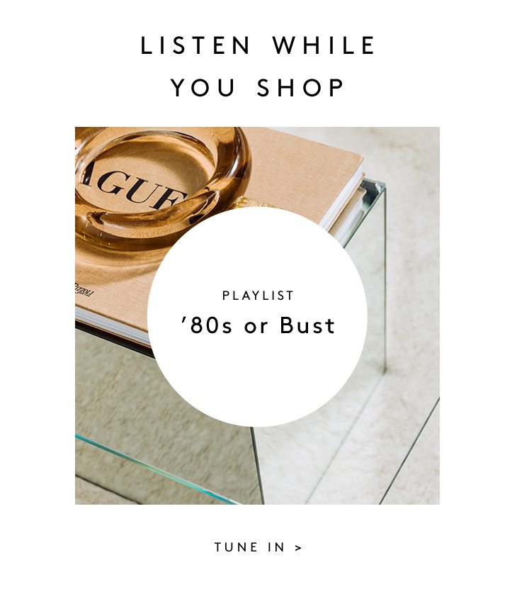 LISTEN WHILE YOU SHOP PLAYLIST ’80s or Bust