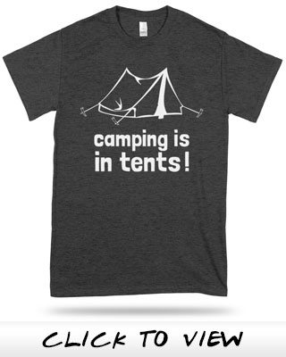 Camping is in tents!