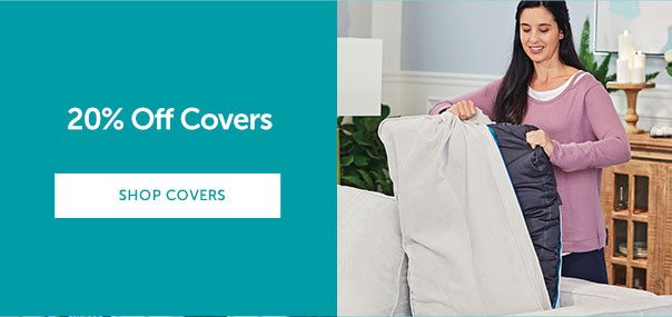 20% Off Covers | SHOP COVERS >>