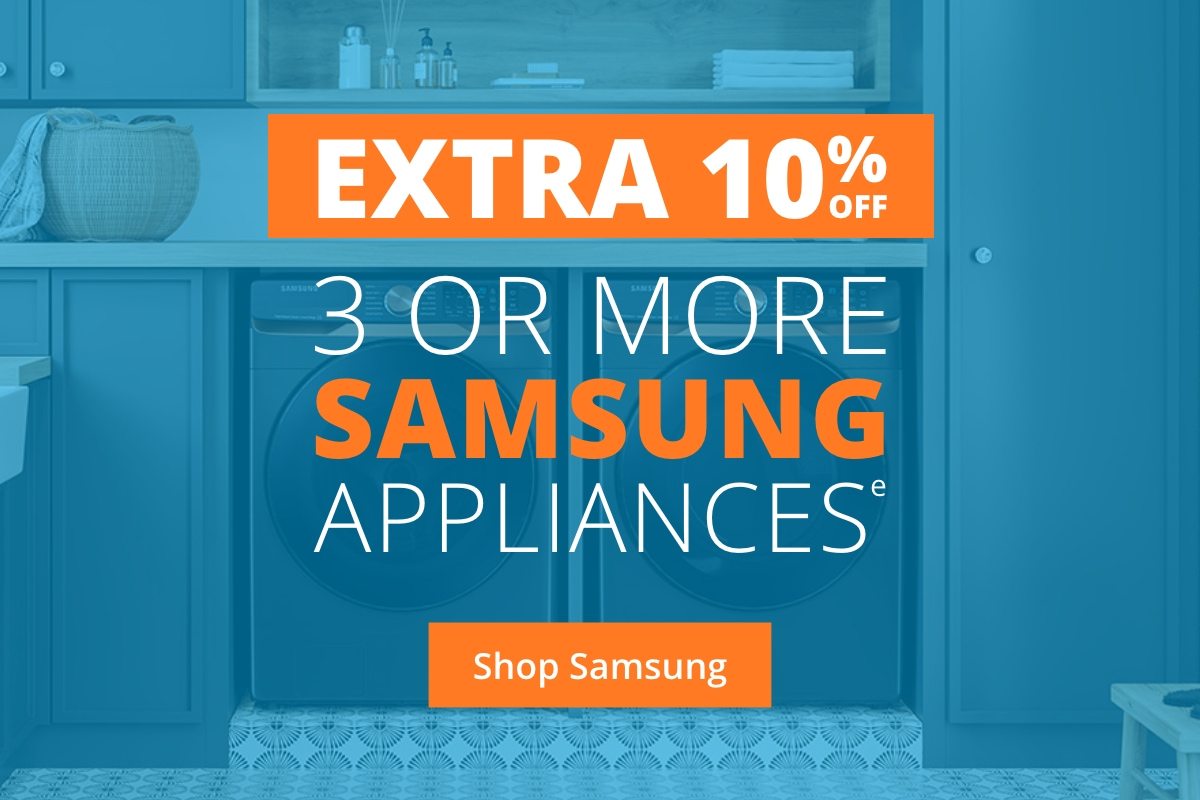 Extra 10% off 3+ Samsung Appliances