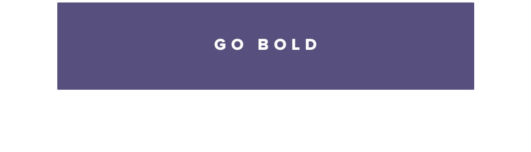 Go Bold