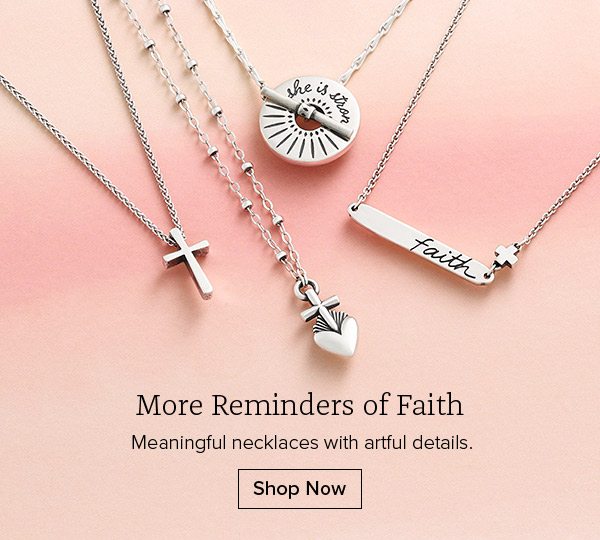 More Reminders of Faith - Meaningful necklaces with artful details. Shop Now