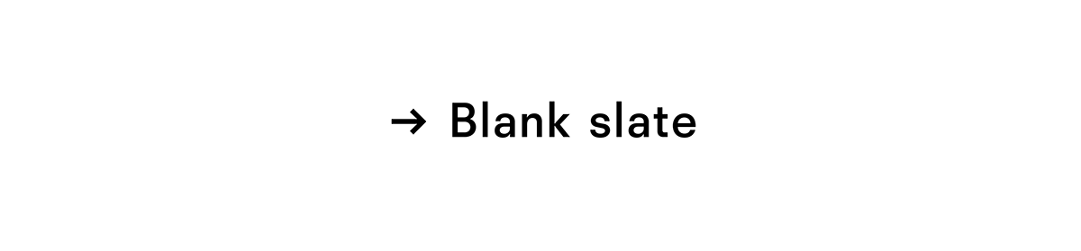 Blank slate
