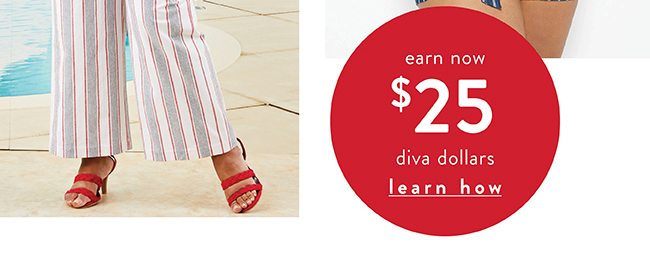Earn Now $25 Diva Dollars - Learn How