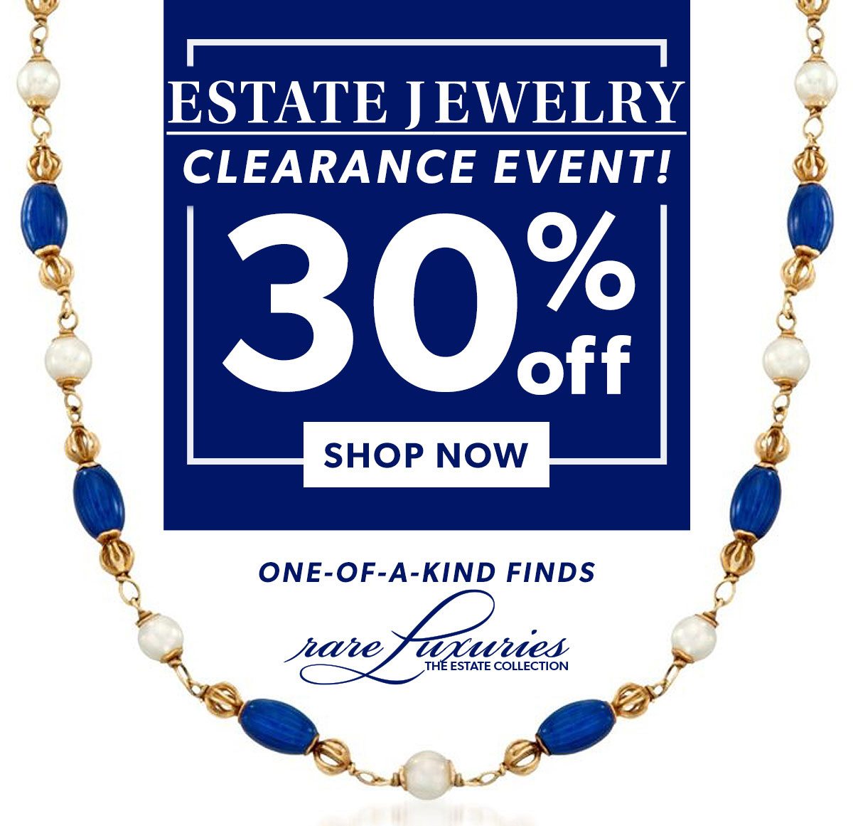 Estate Jewelry Clearance Event!