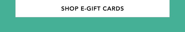 SHOP E-GIFT CARDS