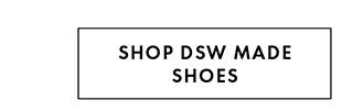 SHOP DSW MADE SHOES