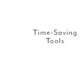 Time-Saving Tools