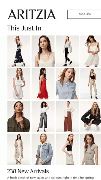 New spring styles have arrived - Aritzia Email Archive