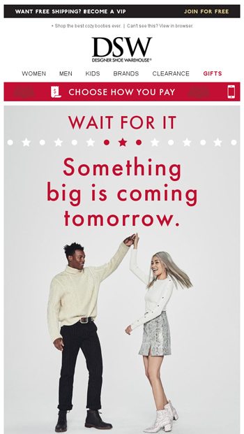 Tomorrow is gonna be BIG… - DSW Email 