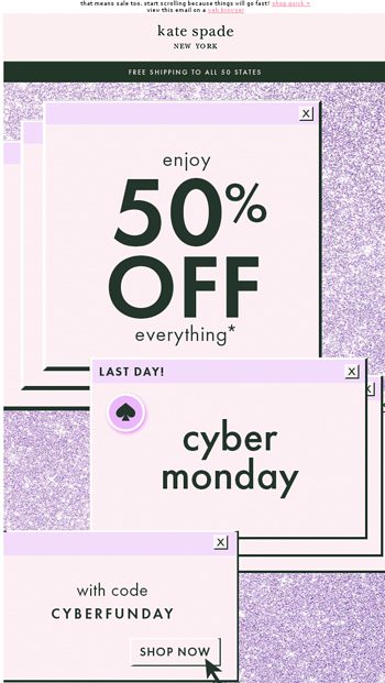 RE: cyber monday! 50% off everything starts now - kate spade surprise Email  Archive