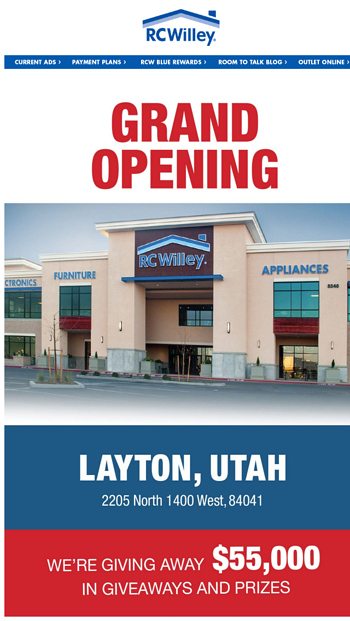 Shop Our Grand Opening Sale at All Utah Locations. $55K in Giveaways and  Prizes! - RC Willey Email Archive
