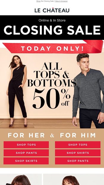 Today Only 50 All Tops Bottoms Le Chateau Email Archive