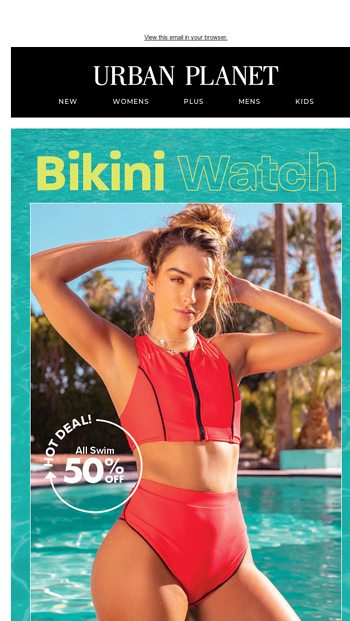 50% OFF Swimwear 👙😱 - Urban Planet Email Archive