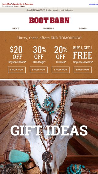 Ends Tomorrow Up To 30 Off Gifts For Mom Boot Barn Email Archive