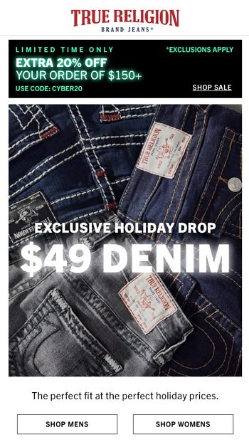 CYBER WEEK REALNESS: $49 Denim! We Will Sell out! - True Religion Email ...